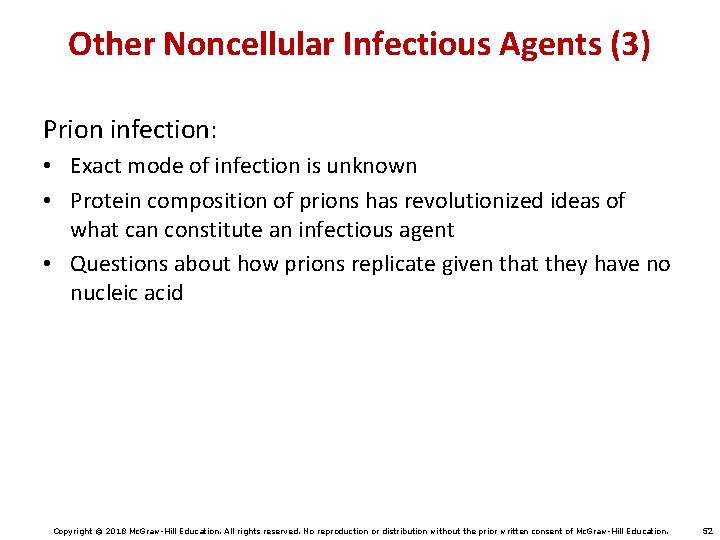 Other Noncellular Infectious Agents (3) Prion infection: • Exact mode of infection is unknown