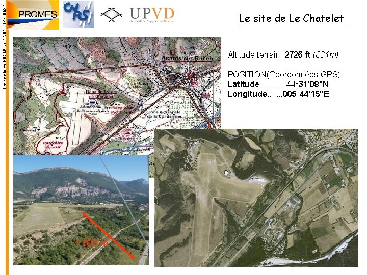 Laboratoire PROMES CNRS UPR 8521 Le site de Le Chatelet Altitude terrain: 2726 ft