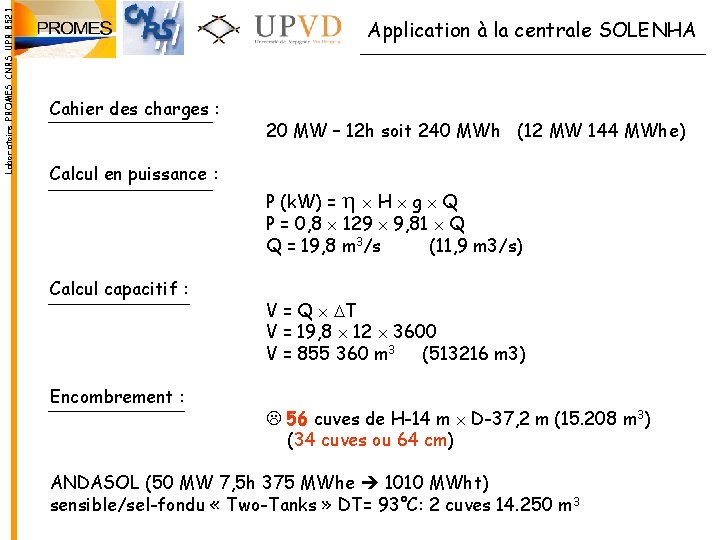 Laboratoire PROMES CNRS UPR 8521 Application à la centrale SOLENHA Cahier des charges :