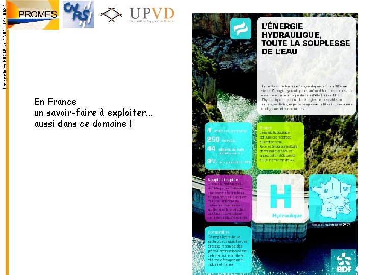 Laboratoire PROMES CNRS UPR 8521 En France un savoir-faire à exploiter. . . aussi