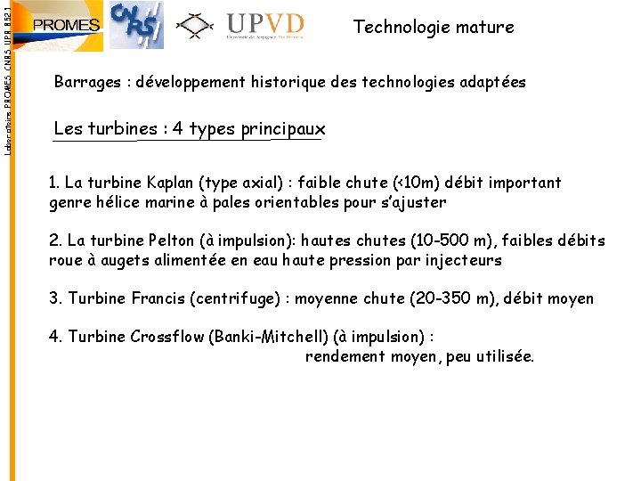 Laboratoire PROMES CNRS UPR 8521 Technologie mature Barrages : développement historique des technologies adaptées