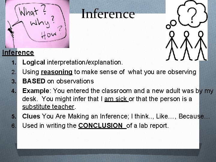 Inference 1. 2. 3. 4. 5. 6. Logical interpretation/explanation. Using reasoning to make sense