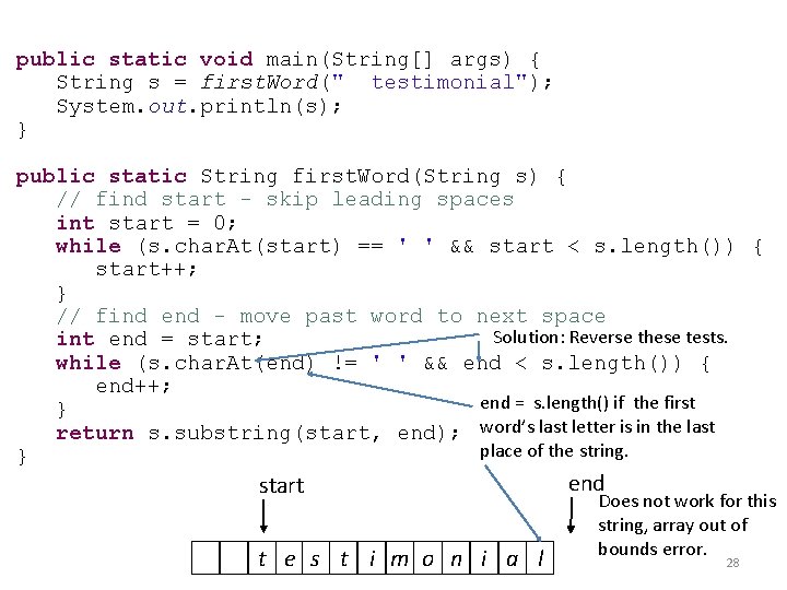 public static void main(String[] args) { String s = first. Word(" testimonial"); System. out.