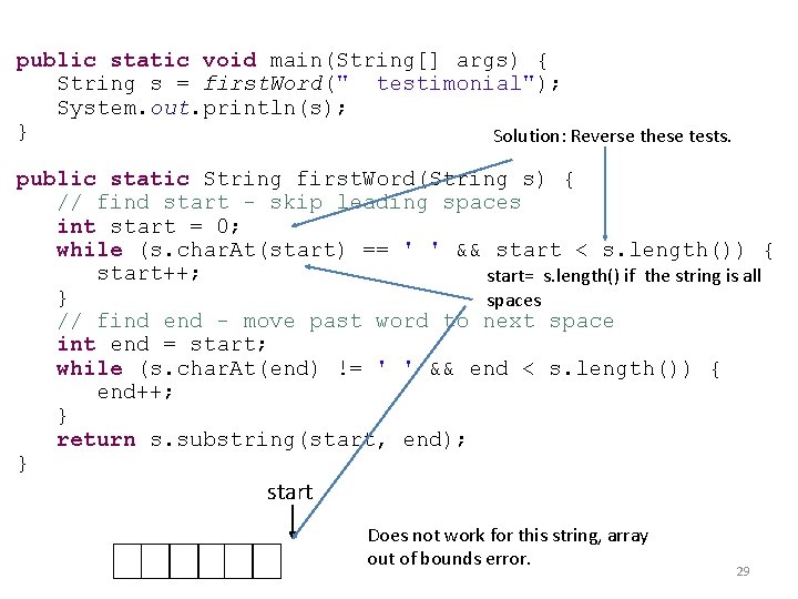 public static void main(String[] args) { String s = first. Word(" testimonial"); System. out.