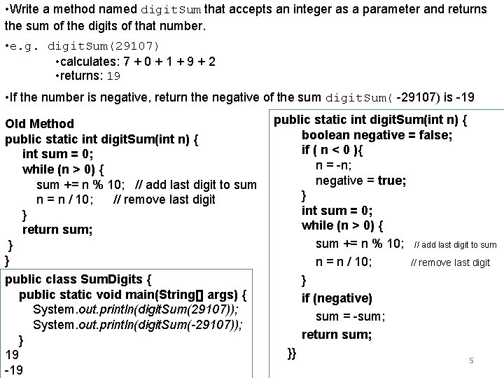  • Write a method named digit. Sum that accepts an integer as a