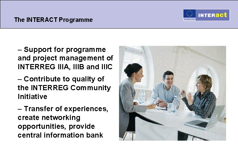 The INTERACT Programme – Support for programme and project management of INTERREG IIIA, IIIB