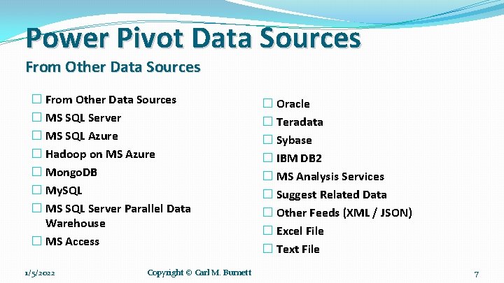 Power Pivot Data Sources From Other Data Sources � MS SQL Server � MS Power Pivot Data Sources From Other Data Sources � MS SQL Server � MS