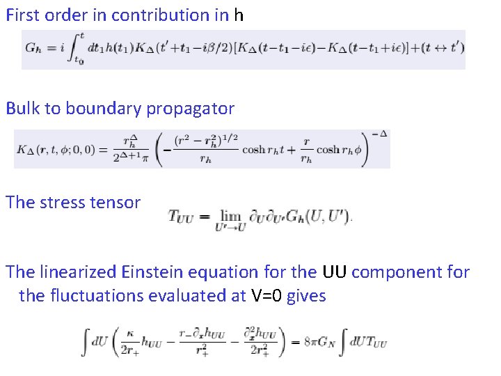First order in contribution in h Bulk to boundary propagator The stress tensor The