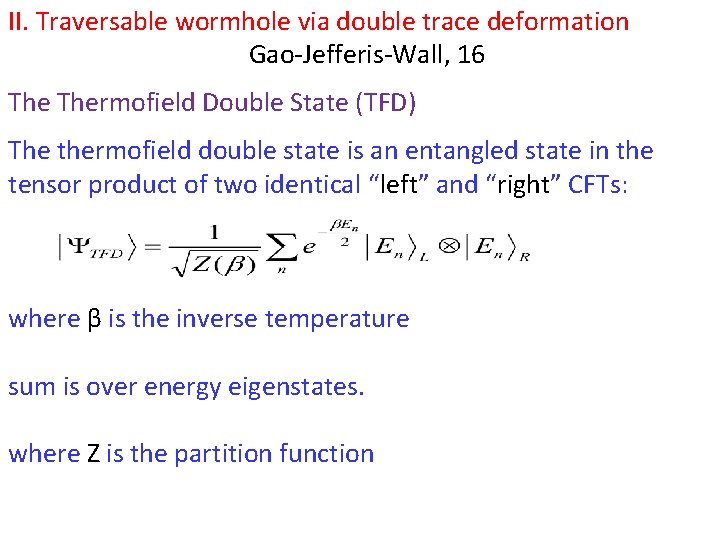 II. Traversable wormhole via double trace deformation Gao-Jefferis-Wall, 16 Thermofield Double State (TFD) The
