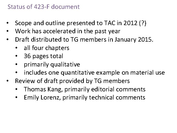 Status of 423 -F document • Scope and outline presented to TAC in 2012