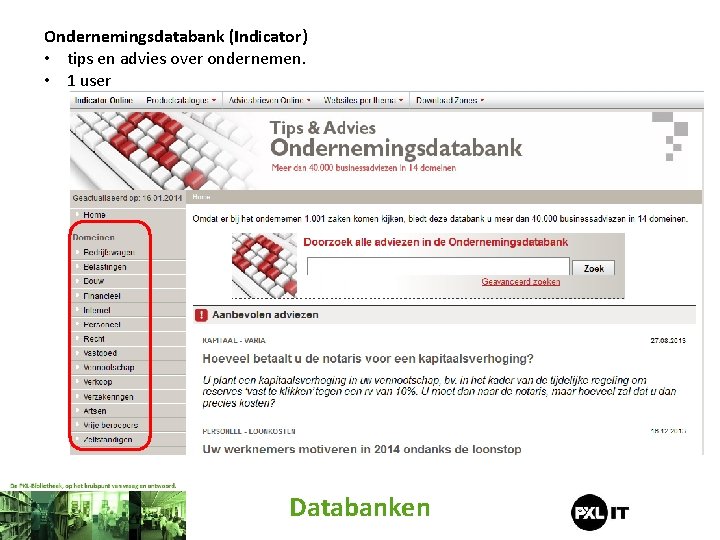 Ondernemingsdatabank (Indicator) • tips en advies over ondernemen. • 1 user Databanken 