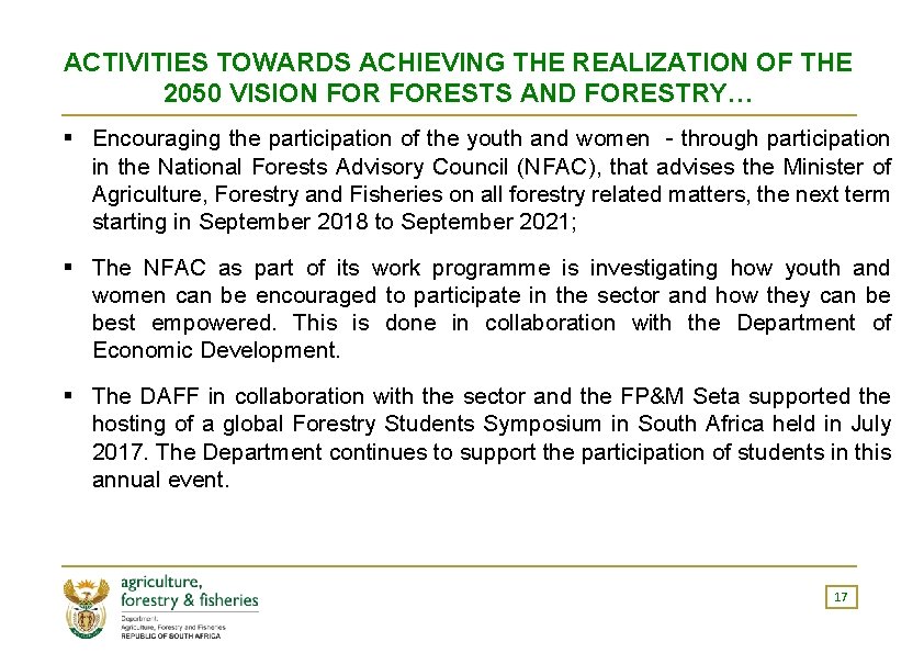 ACTIVITIES TOWARDS ACHIEVING THE REALIZATION OF THE 2050 VISION FORESTS AND FORESTRY… Encouraging the