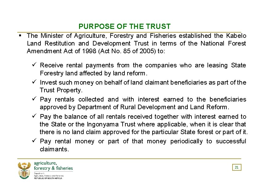 PURPOSE OF THE TRUST The Minister of Agriculture, Forestry and Fisheries established the Kabelo