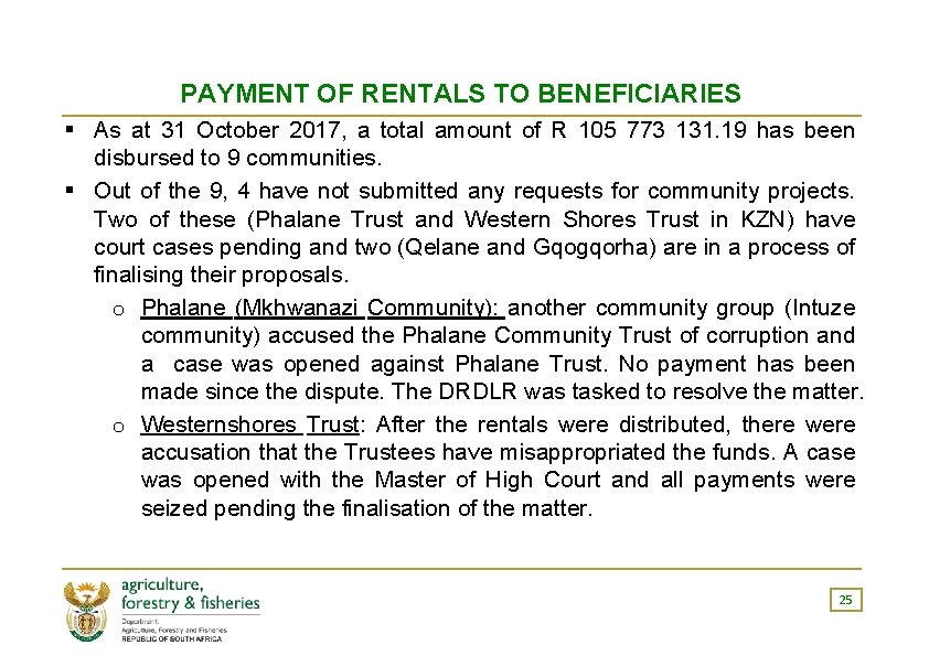 PAYMENT OF RENTALS TO BENEFICIARIES As at 31 October 2017, a total amount of