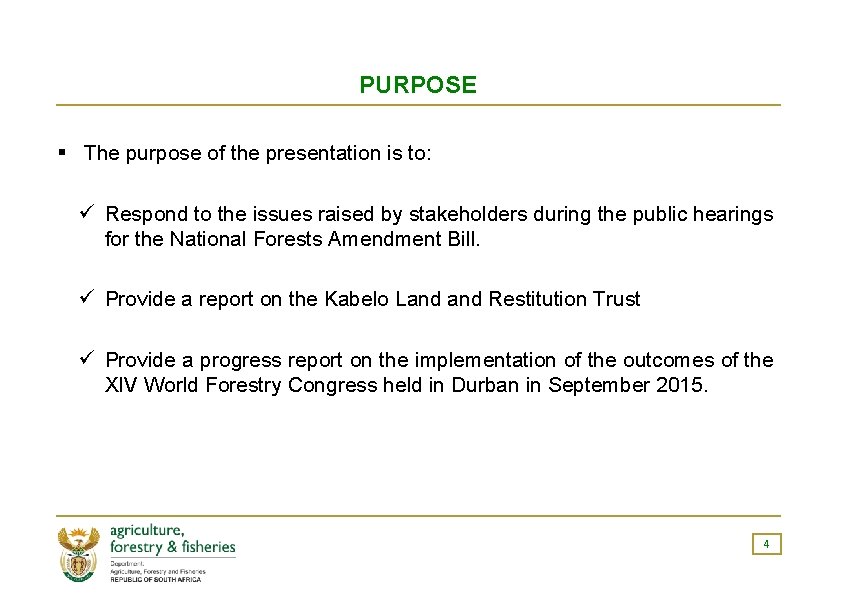 PURPOSE The purpose of the presentation is to: ü Respond to the issues raised