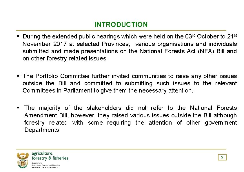 INTRODUCTION During the extended public hearings which were held on the 03 rd October