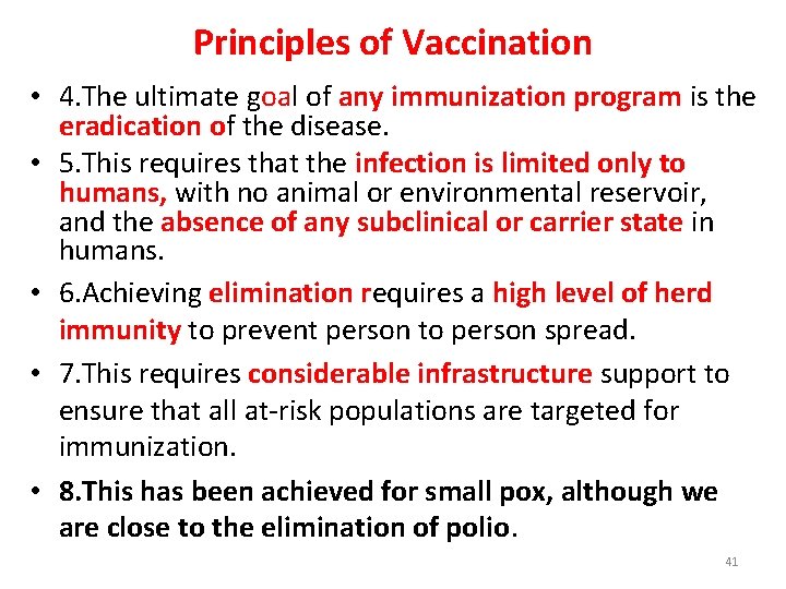 Principles of Vaccination • 4. The ultimate goal of any immunization program is the