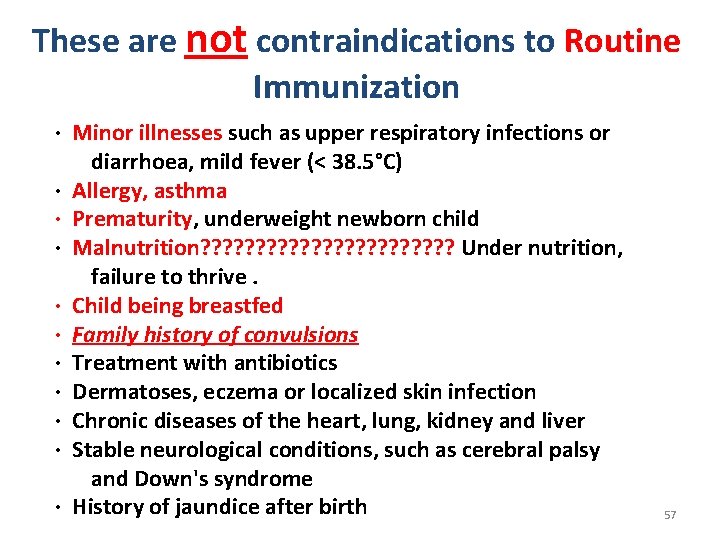 These are not contraindications to Routine Immunization · Minor illnesses such as upper respiratory