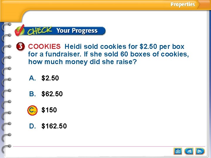 COOKIES Heidi sold cookies for $2. 50 per box for a fundraiser. If she COOKIES Heidi sold cookies for $2. 50 per box for a fundraiser. If she