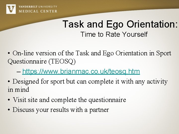 Task and Ego Orientation: Time to Rate Yourself • On-line version of the Task