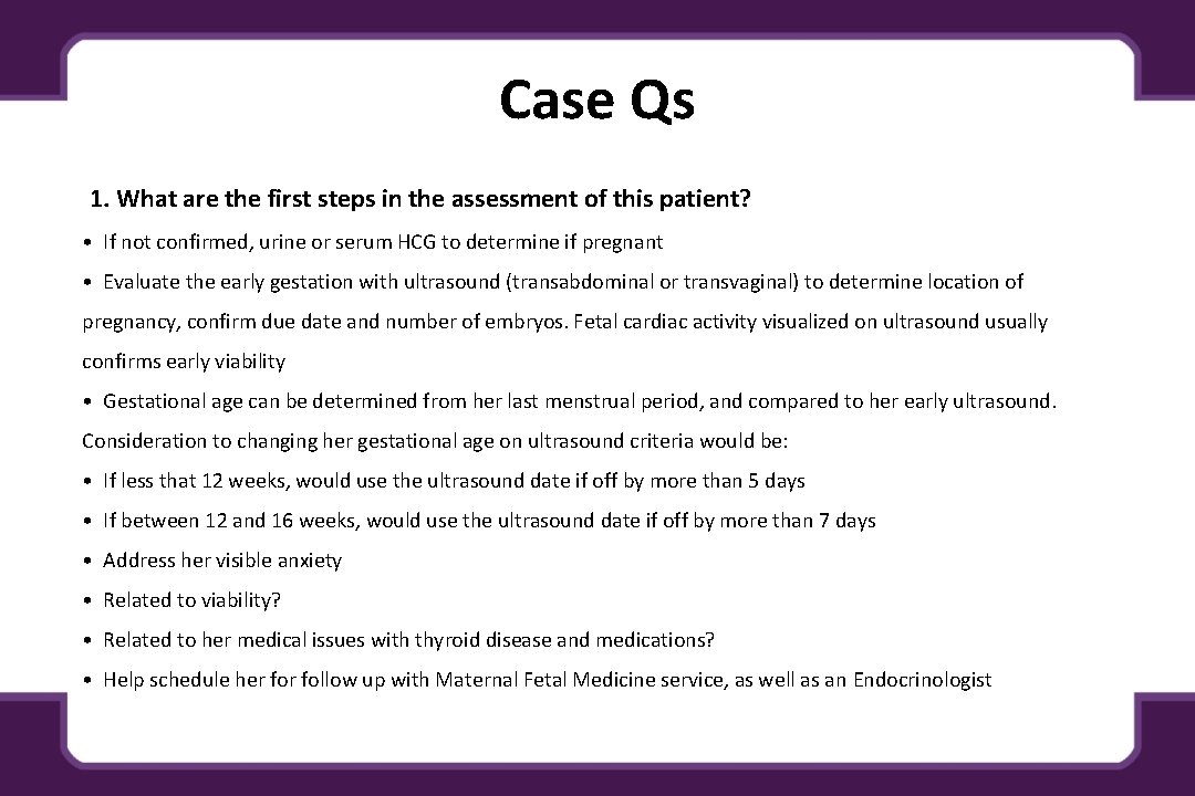Case Qs 1. What are the first steps in the assessment of this patient?