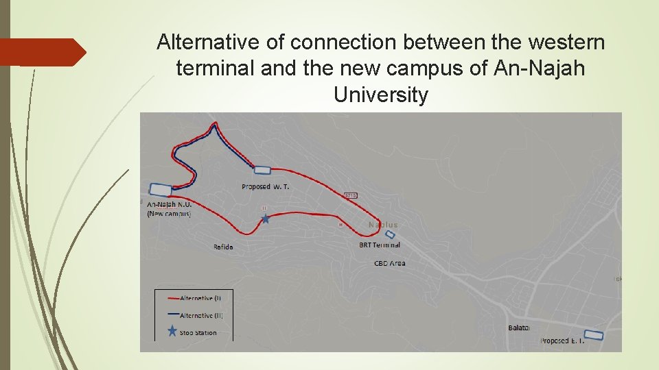 Alternative of connection between the western terminal and the new campus of An-Najah University