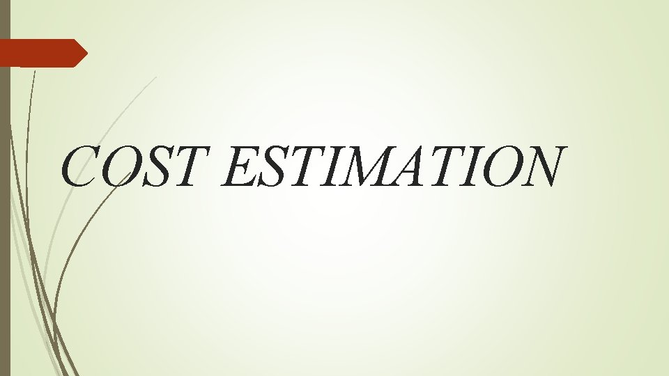 COST ESTIMATION 