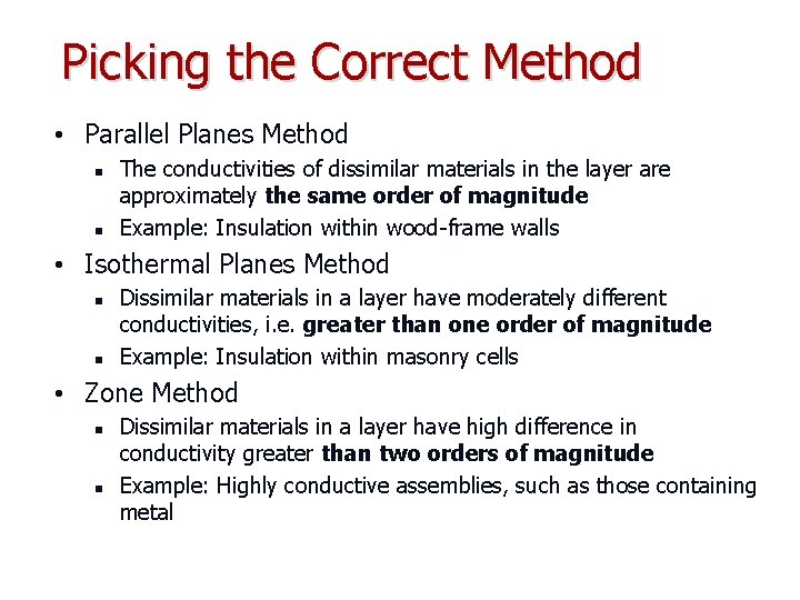 Picking the Correct Method • Parallel Planes Method n n The conductivities of dissimilar