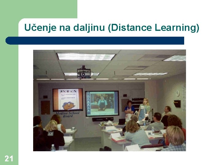 Učenje na daljinu (Distance Learning) 21 