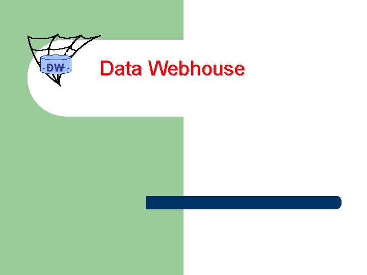 DW Data Webhouse 