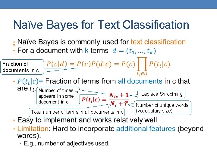 Naïve Bayes for Text Classification • Fraction of documents in c Laplace Smoothing Total