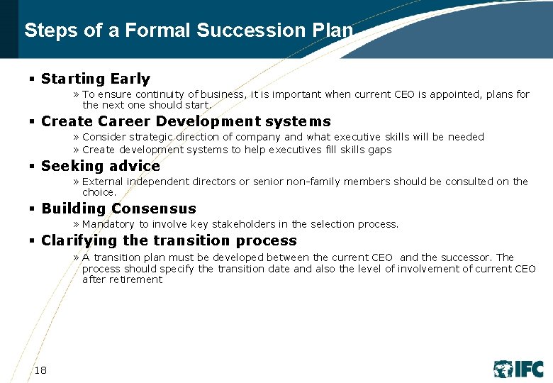 Steps of a Formal Succession Plan § Starting Early » To ensure continuity of