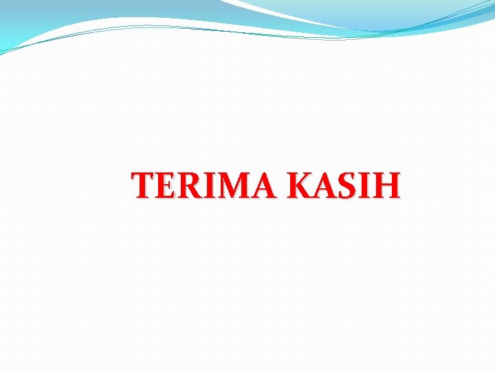 TERIMA KASIH 