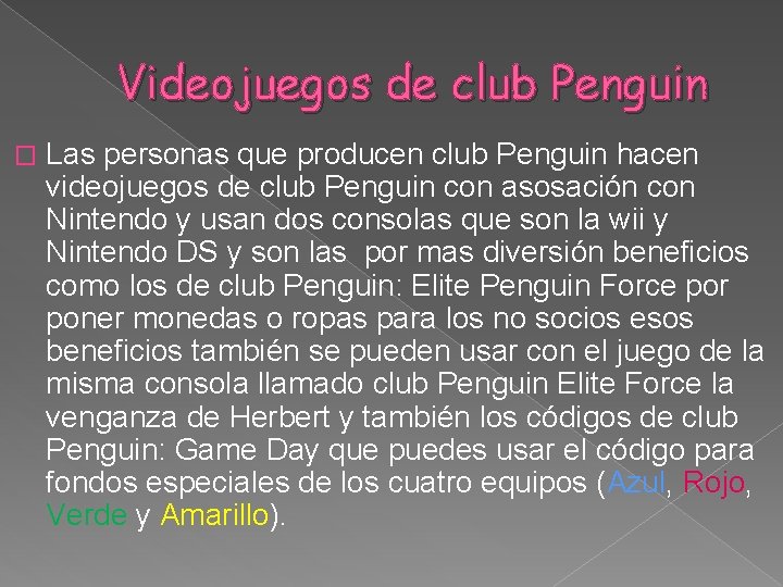 Videojuegos de club Penguin � Las personas que producen club Penguin hacen videojuegos de