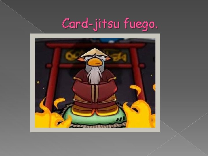 Card-jitsu fuego. 