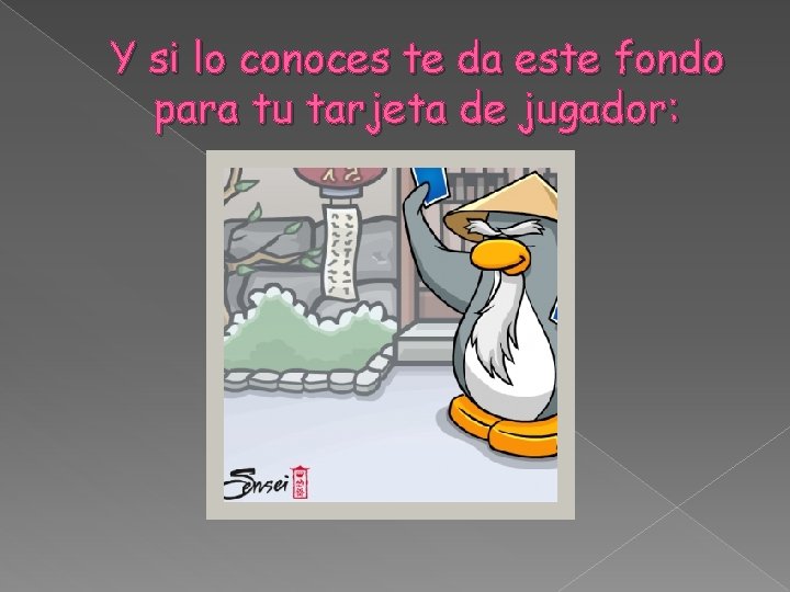 Y si lo conoces te da este fondo para tu tarjeta de jugador: 