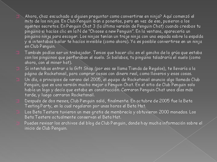 � � � � Ahora, ¿haz escuchado a alguien preguntar como convertirse en ninja?