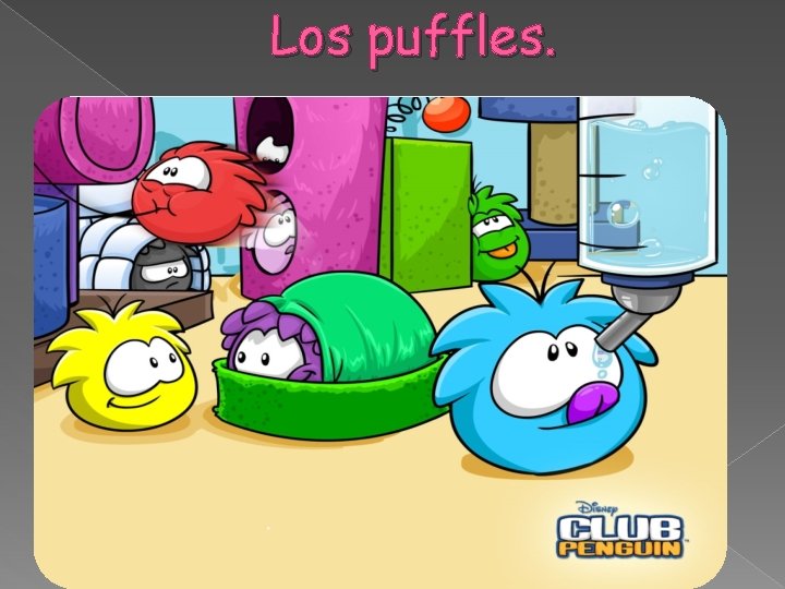 Los puffles. 