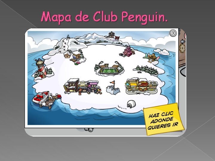 Mapa de Club Penguin. 