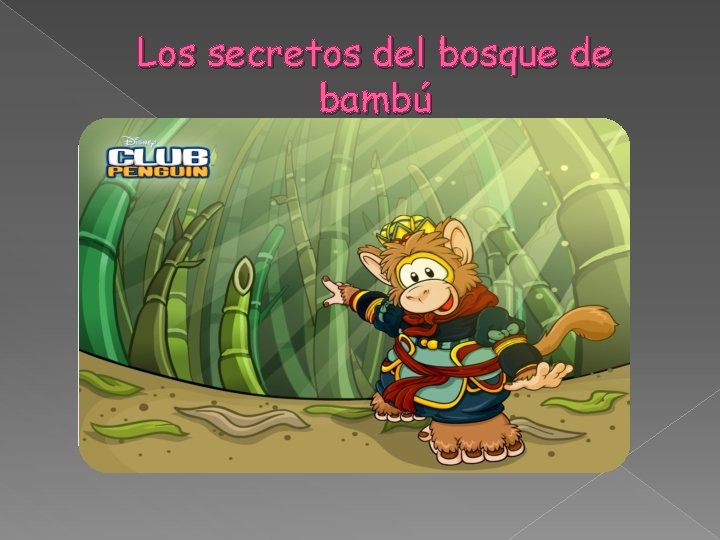 Los secretos del bosque de bambú 