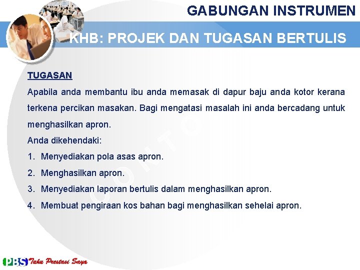 GABUNGAN INSTRUMEN KHB: PROJEK DAN TUGASAN BERTULIS TUGASAN Apabila anda membantu ibu anda memasak