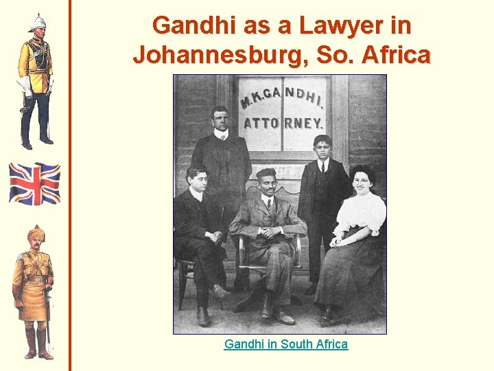Gandhi as a Lawyer in Johannesburg, So. Africa Gandhi in South Africa 