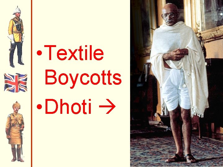  • Textile Boycotts • Dhoti 