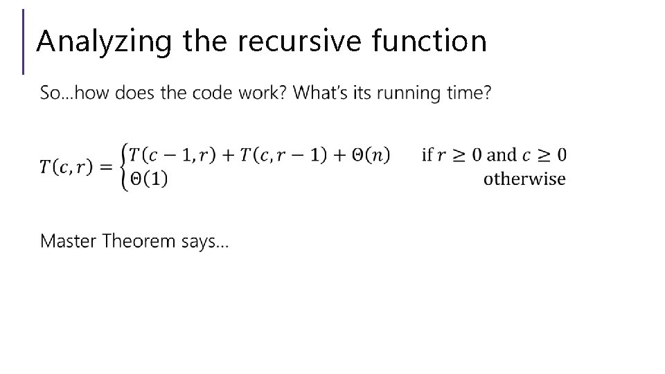 Analyzing the recursive function 