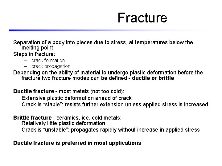 Fracture Separation of a body into pieces due to stress, at temperatures below the