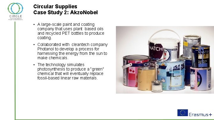 Circular Supplies Case Study 2: Akzo. Nobel • A large-scale paint and coating company