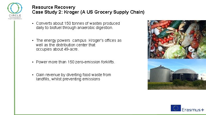 Resource Recovery Case Study 2: Kroger (A US Grocery Supply Chain) • Converts about