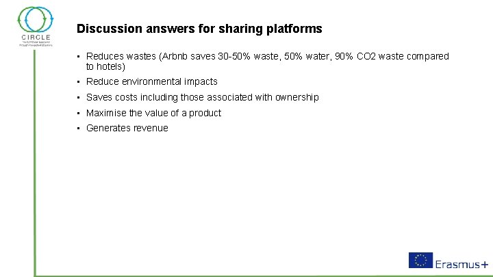 Discussion answers for sharing platforms • Reduces wastes (Arbnb saves 30 -50% waste, 50%