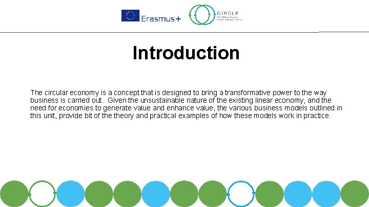 Introduction The circular economy is a concept that is designed to bring a transformative