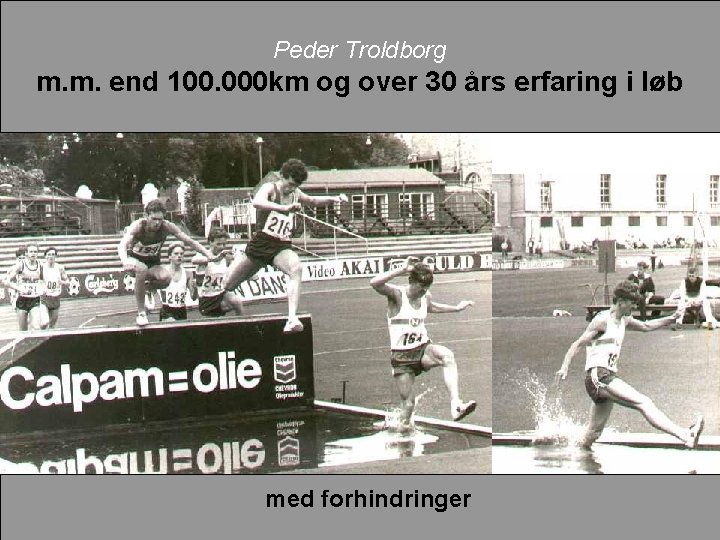 Peder Troldborg m. m. end 100. 000 km og over 30 års erfaring i